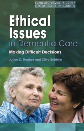 ETHICAL ISSUES IN DEMENTIA CARE