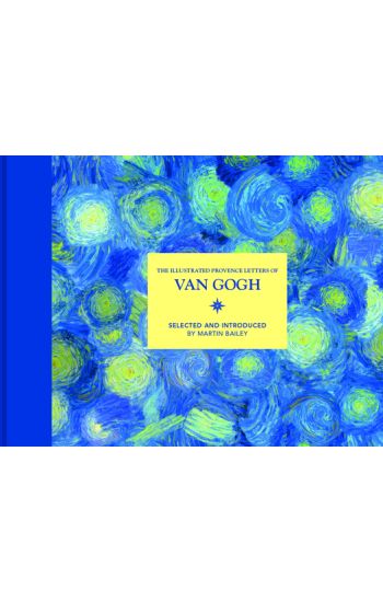 The Illustrated Provence Letters of Van Gogh