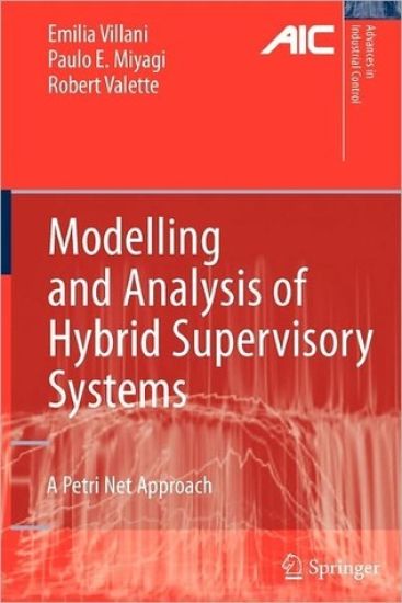 Modelling and Analysis of Hybrid Supervisory Systems