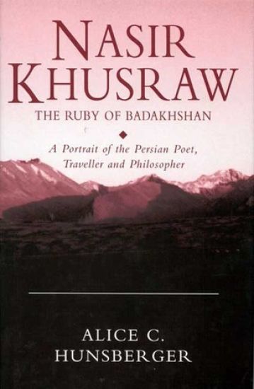 Nasir Khusraw, the Ruby of Badakhshan