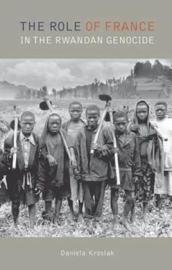 The Role of France in the Rwandan Genocide