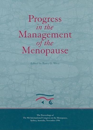 Progress in the Management of the Menopause: Proceedings of the 8th International Congress on the Menopause, Sydney, Australia