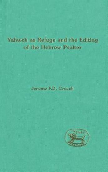 Yahweh as Refuge and the Editing of the Hebrew Psalter
