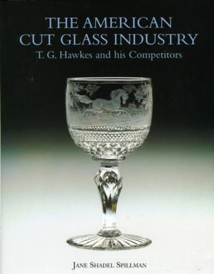 American Cut Glass Industry and T.g. Hawkes