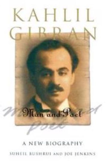 Kahlil Gibran Man and Poet