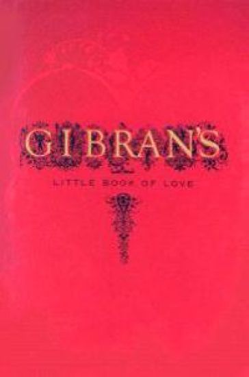 Gibran's Little Book of Love