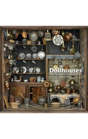 Dollhouses: From the V&A Museum of Childhood