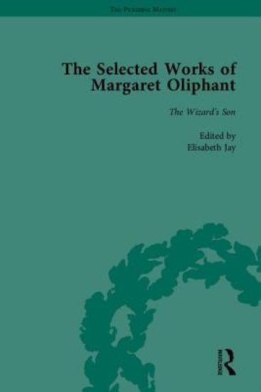 The Selected Works of Margaret Oliphant, Part V