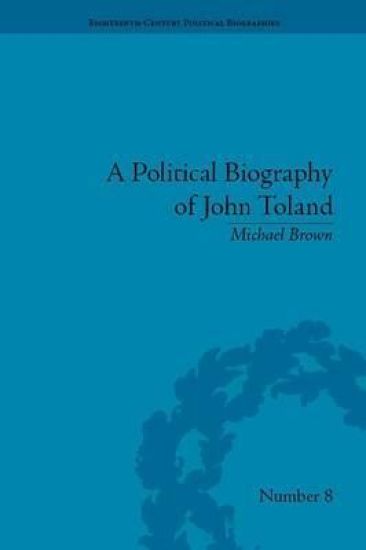 A Political Biography of John Toland