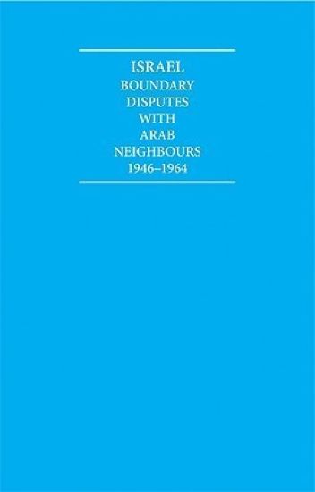 Israel Boundary Disputes with Arab Neighbours 1946–1964 10 Volume Hardback Set