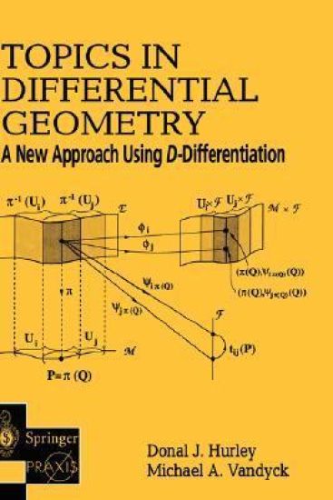 Topics in Differential Geometry: A New Approach Using D-Differentiation
