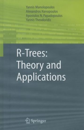 R-Trees: Theory and Applications