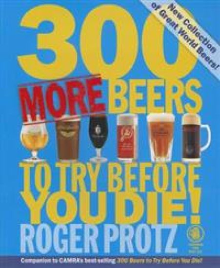 300 More Beers to Try Before You Die