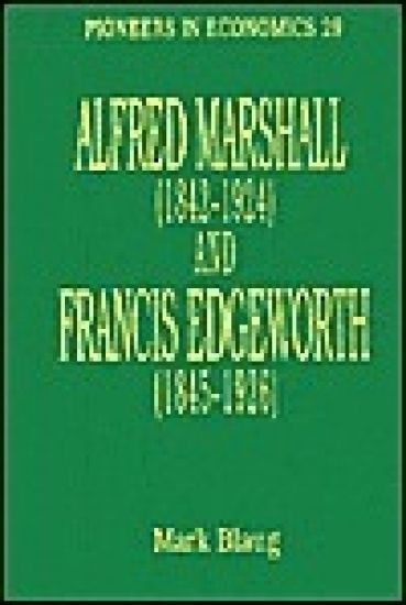 Alfred Marshall (1842–1924) and Francis Edgeworth (1845–1926)