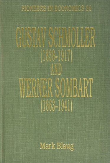 Gustav Schmoller (1838–1917) and Werner Sombart (1863–1941)