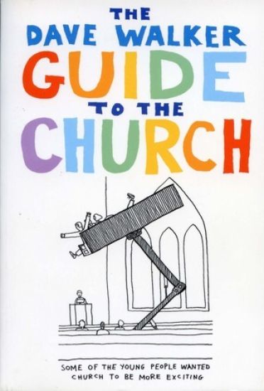 The Dave Walker Guide to the Church