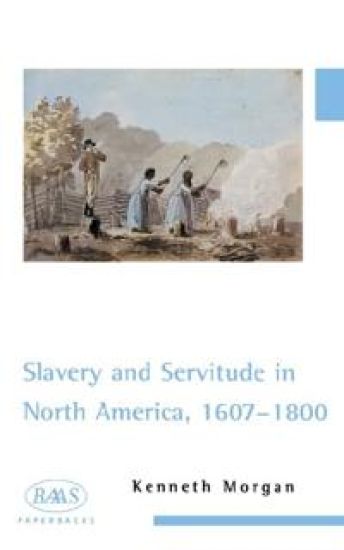 Slavery and Servitude in North America, 1607-1800