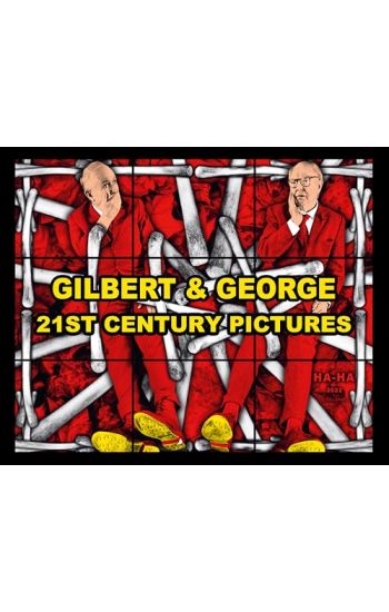 Gilbert & George: 21ST CENTURY PICTURES