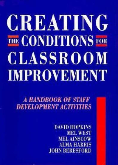 Creating the Conditions for Classroom Improvement