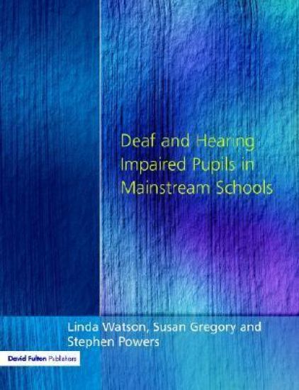 Deaf and Hearing Impaired Pupils in Mainstream Schools