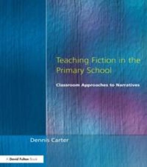 Teaching Fiction in the Primary School