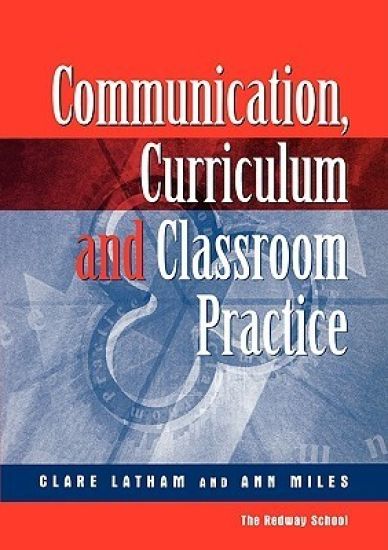 Communications,Curriculum and Classroom Practice
