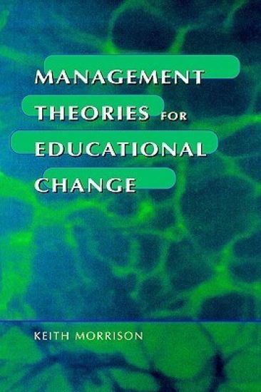 Management Theories for Educational Change
