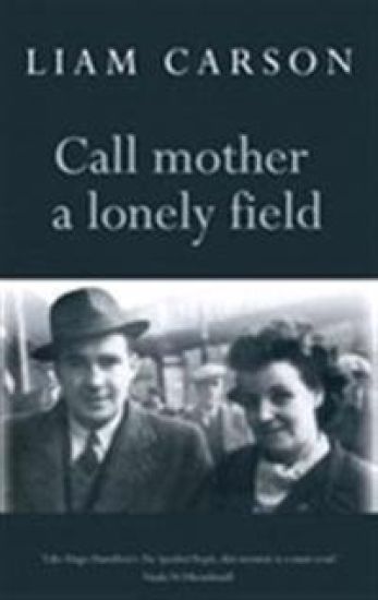 Call Mother a Lonely Field