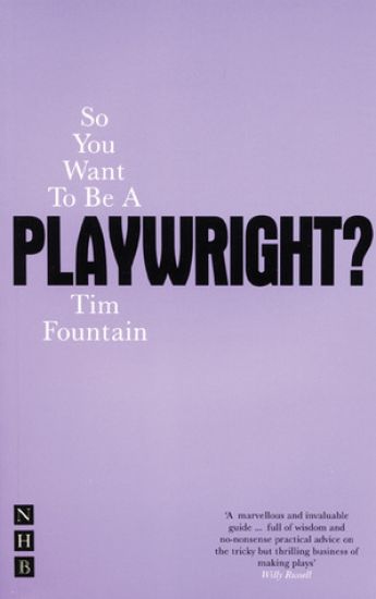 So You Want To Be A Playwright?