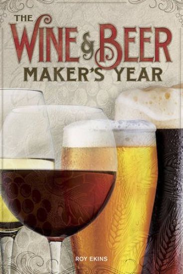 The Wine & Beer Maker's Year (2nd Edition)