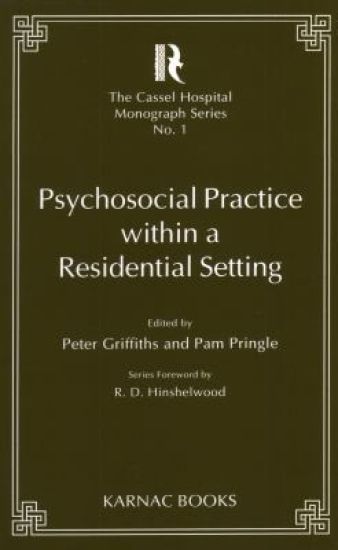 Psychosocial Practice within a Residential Setting