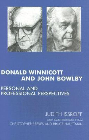 Donald Winnicott and John Bowlby