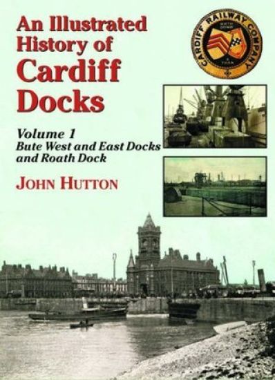 Illustrated History of Cardiff Docks