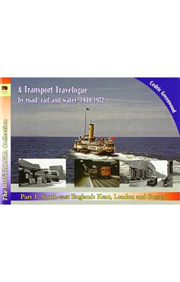 Recollections Tour of Britain: Vol 70 Part 1 South-east England: Kent, London and Sussex