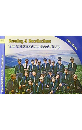 Scouting & Recollections The 3rd Parkstone Scout Group