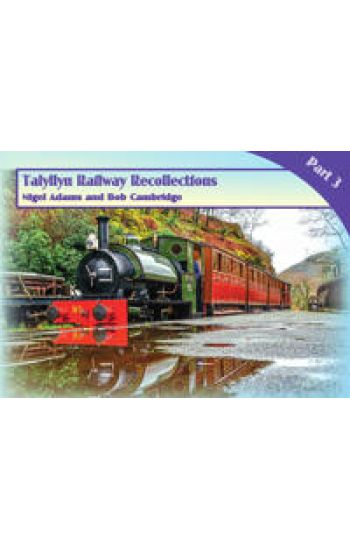 Talyllyn Railway Recollections Part 3