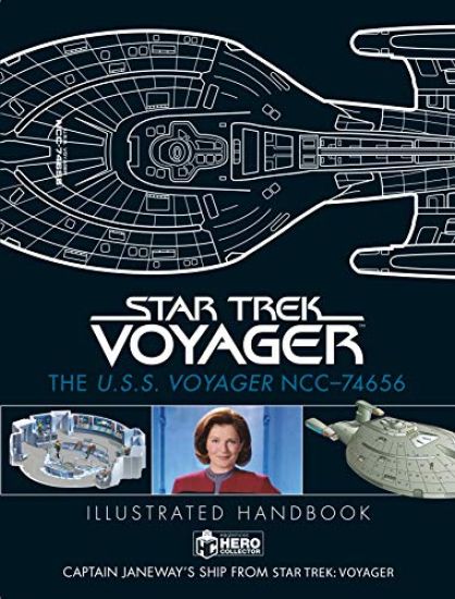 Star Trek: The U.S.S. Voyager Ncc-74656 Illustrated Handbook Plus Collectible: Captain Janeway's Ship from Star Trek: Voyager