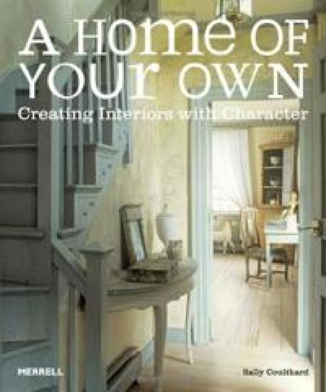 Home of Your Own: Creating Interiors with Character