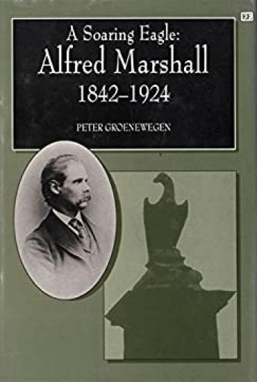 A SOARING EAGLE: Alfred Marshall 1842–1924
