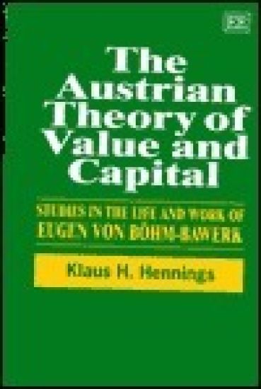 The Austrian Theory of Value and Capital