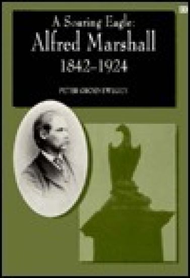 A SOARING EAGLE: Alfred Marshall 1842–1924