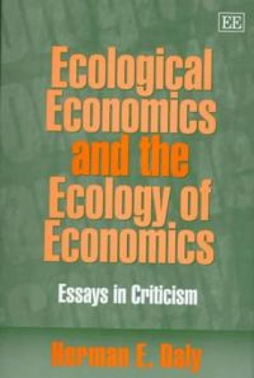 Ecological Economics and the Ecology of Economics