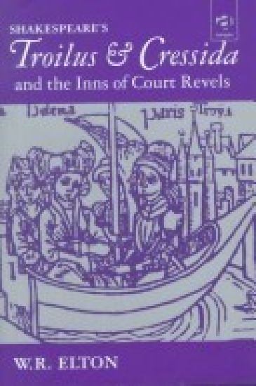 Shakespeare’s Troilus and Cressida and the Inns of Court Revels