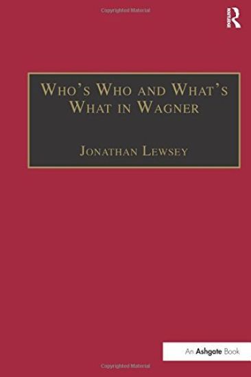 Who’s Who and What’s What in Wagner