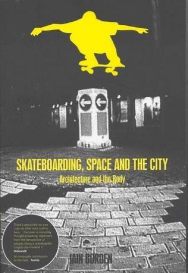 Skateboarding, Space and the City