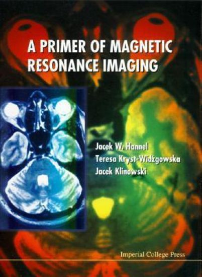 Primer Of Magnetic Resonance Imaging, A