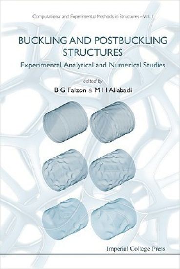 Buckling And Postbuckling Structures: Experimental, Analytical And Numerical Studies