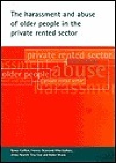 The harassment and abuse of older people in the private rented sector
