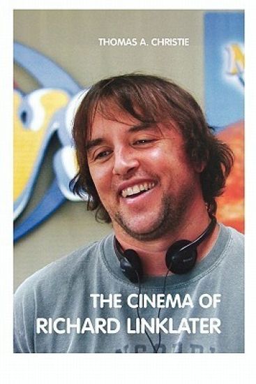 THE Cinema of Richard Linklater