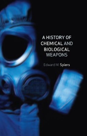 A History of Chemical and Biological Weapons